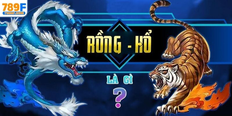 Rồng hổ online còn được gọi là Dragon Tiger
