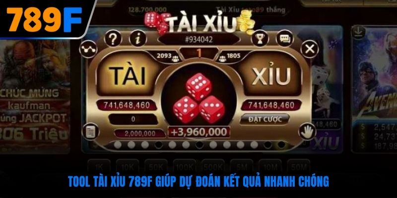 Tool Tài Xỉu 789F giúp dự đoán kết quả nhanh chóng