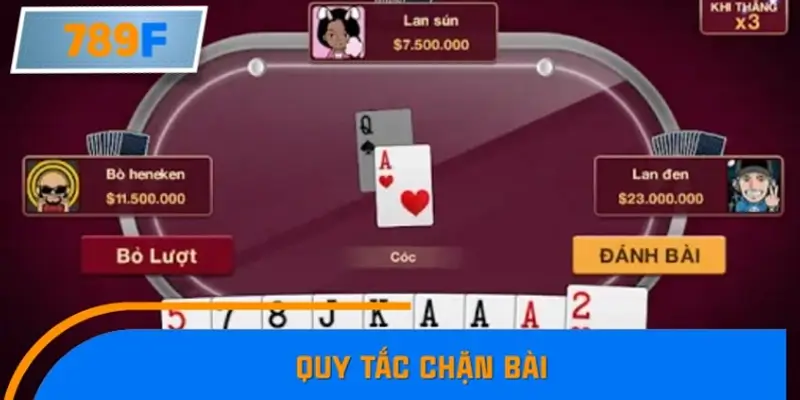 Các quy tắc chặn bài cơ bản mà bet thủ cần nắm rõ