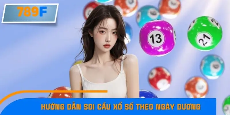 Cách soi cầu xổ số theo ngày dương lịch