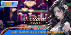 Cách Tránh Sai Lầm Khi Chọn Bàn Baccarat Dành Cho Tân Thủ