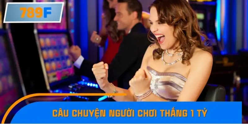 Câu chuyện người chơi thắng 1 tỷ từ Jackpot Baccarat online