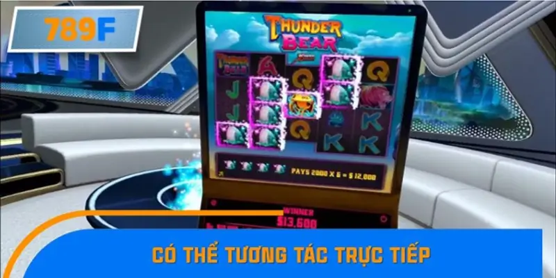 Có thể tương tác trực tiếp