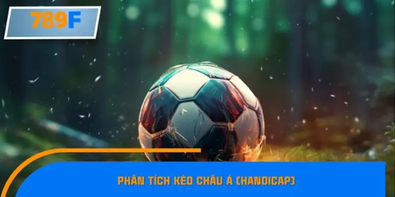 Phân tích kèo châu Á