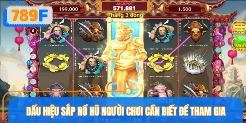 Bắt kịp dấu hiệu hũ sắp nổ tại sảnh cược 789F